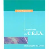 La Méthode du CEIA ou ""L'Analyse du Vivant du Dr E. Reymond